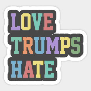 Love Trumps Hate - Original Colorful Typographic Design Sticker